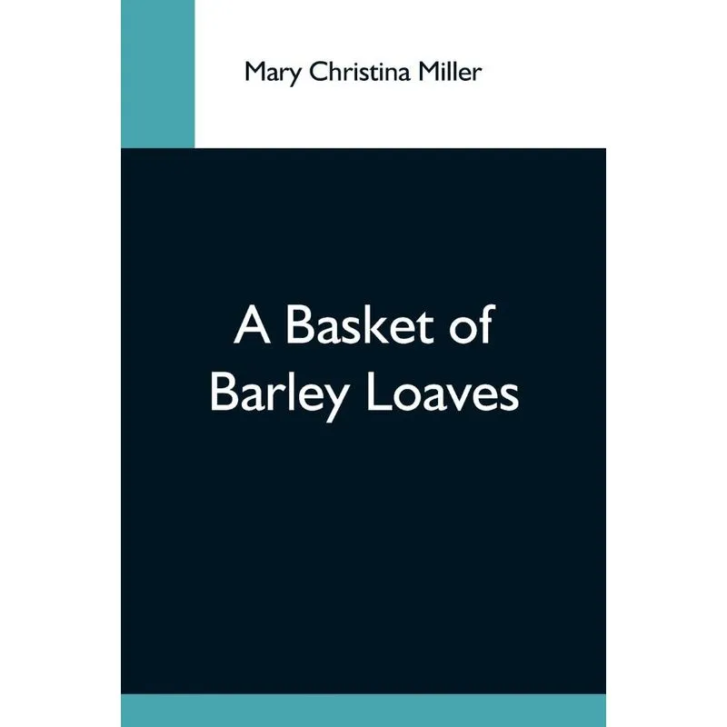 A Basket Of Barley Loaves