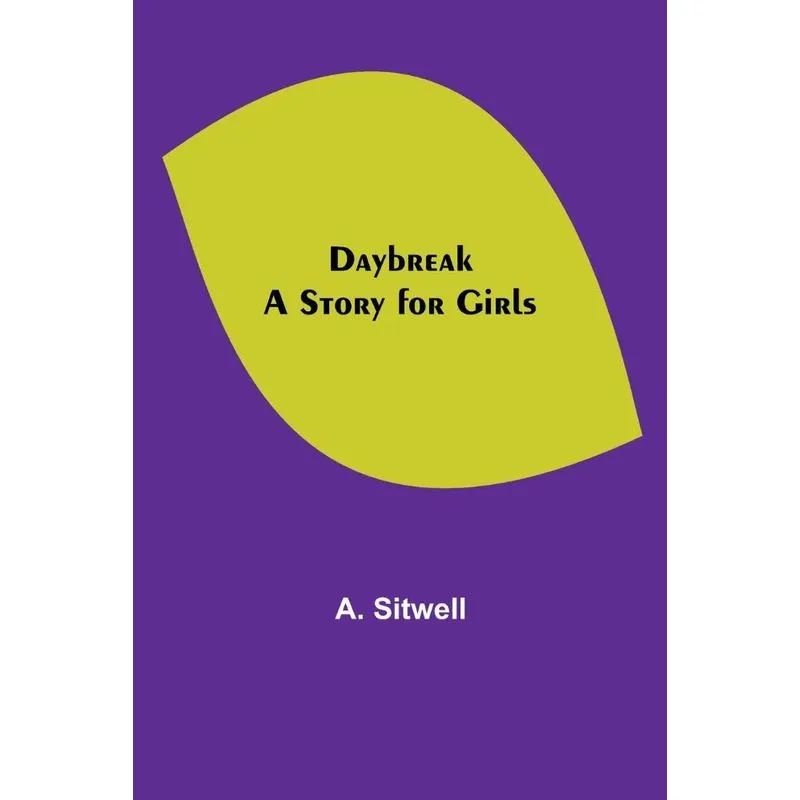 Daybreak A Story for Girls
