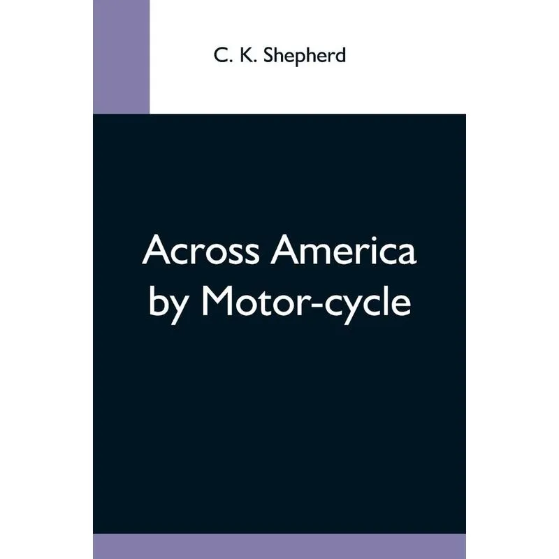 Across America By Motor-Cycle