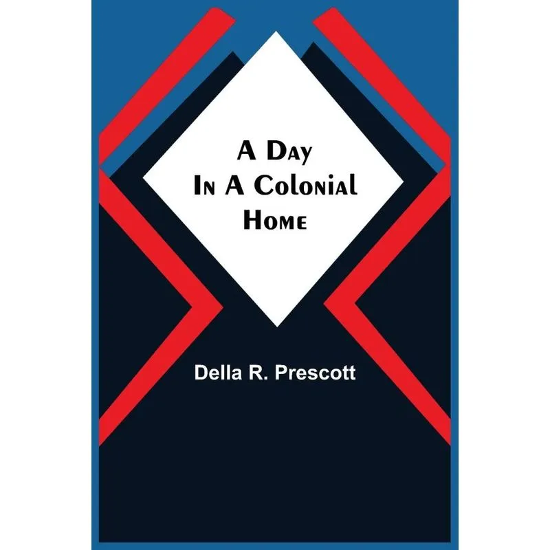 A Day in a Colonial Home