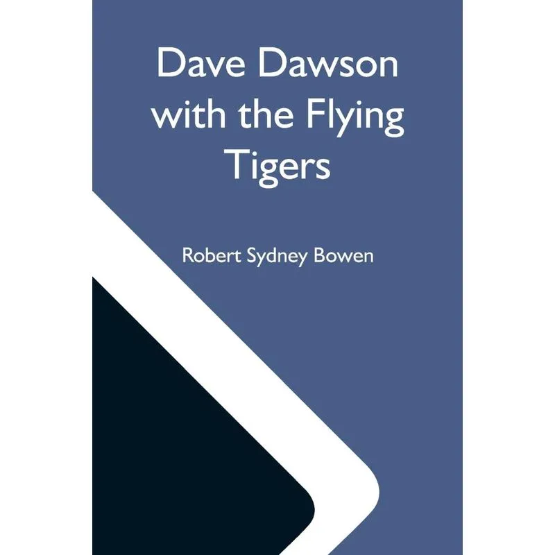 Dave Dawson With The Flying Tigers