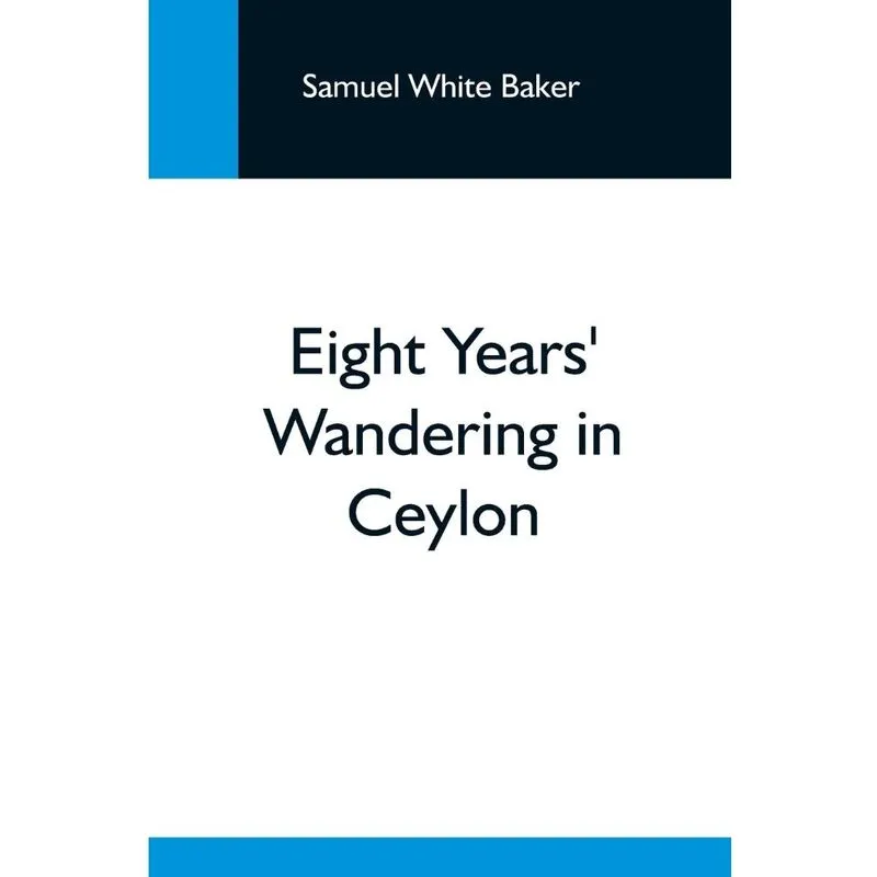 Eight Years Wandering In Ceylon