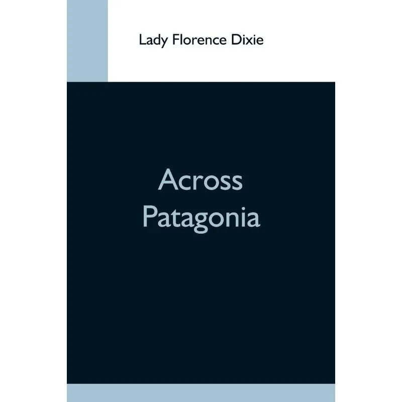Across Patagonia