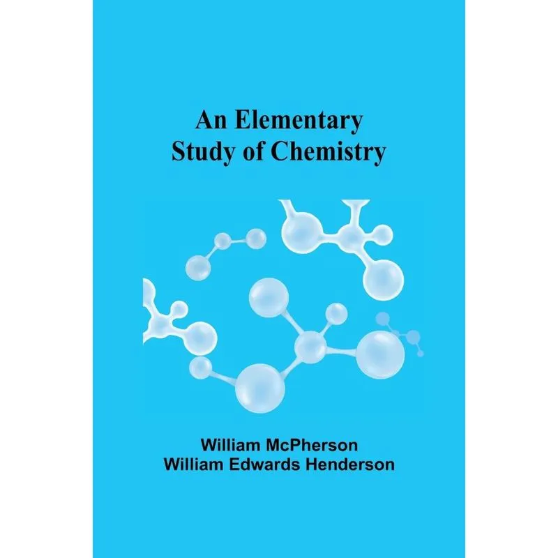 An Elementary Study of Chemistry
