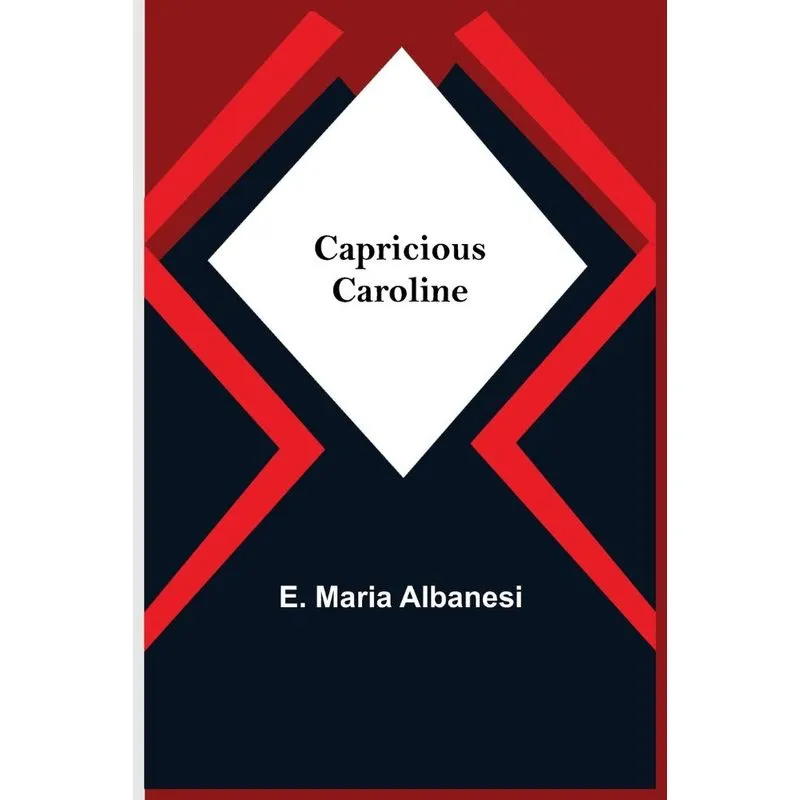 Capricious Caroline