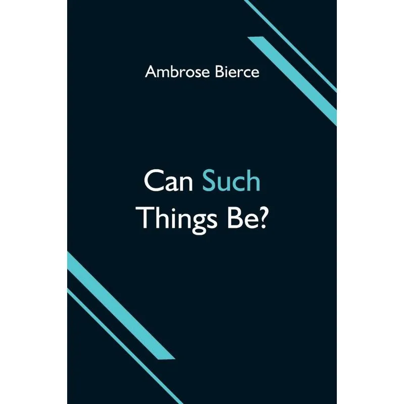 Can Such Things Be?