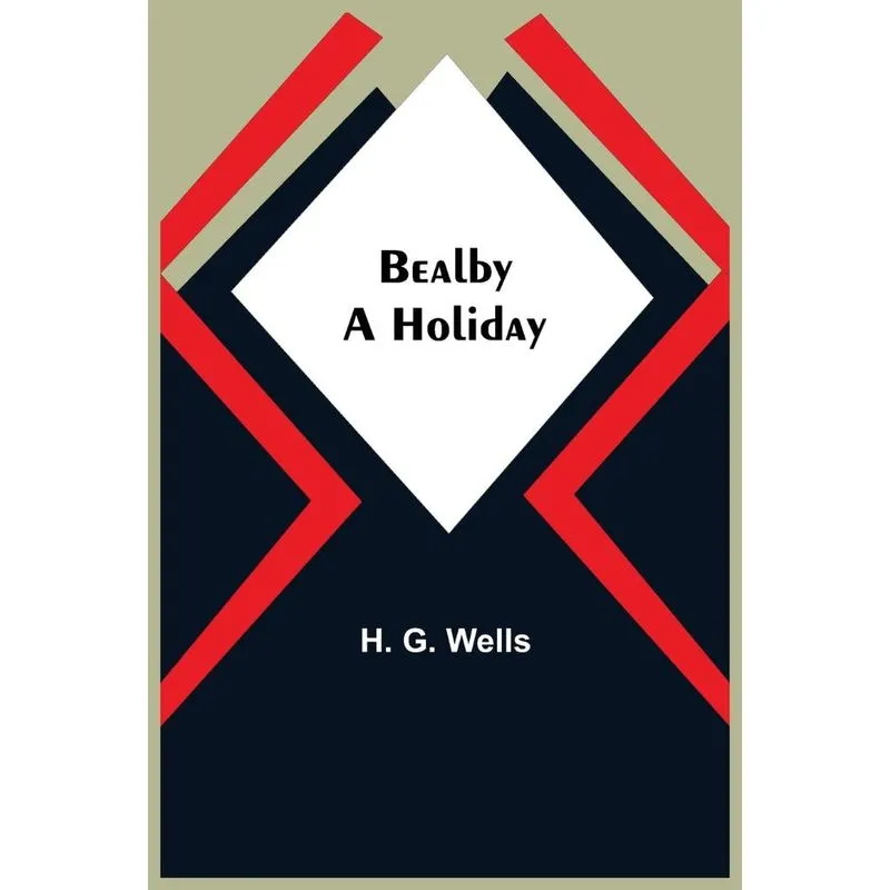 Bealby, A Holiday
