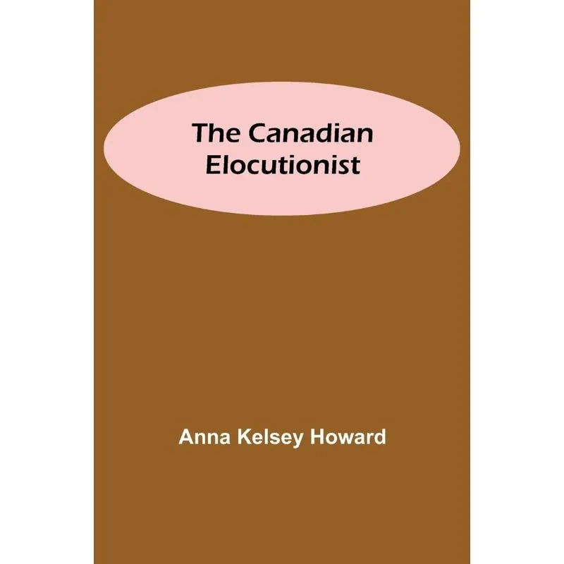 The Canadian Elocutionist