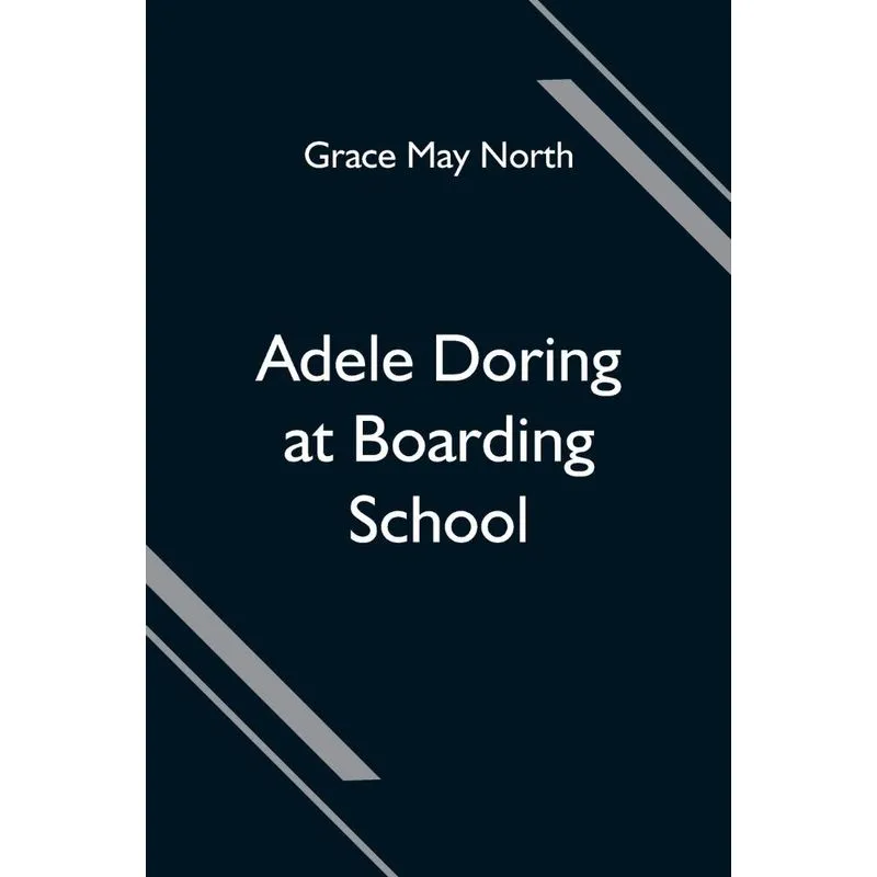 Adele Doring at Boarding School
