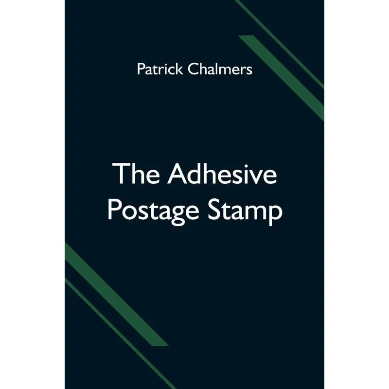 The Adhesive Postage Stamp