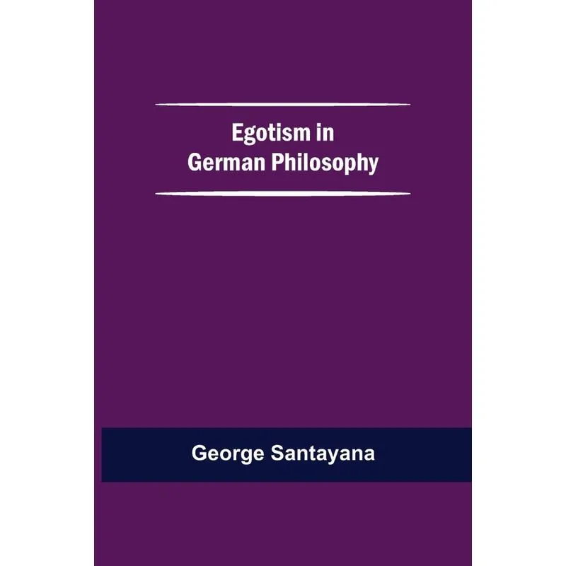 Egotism In German Philosophy