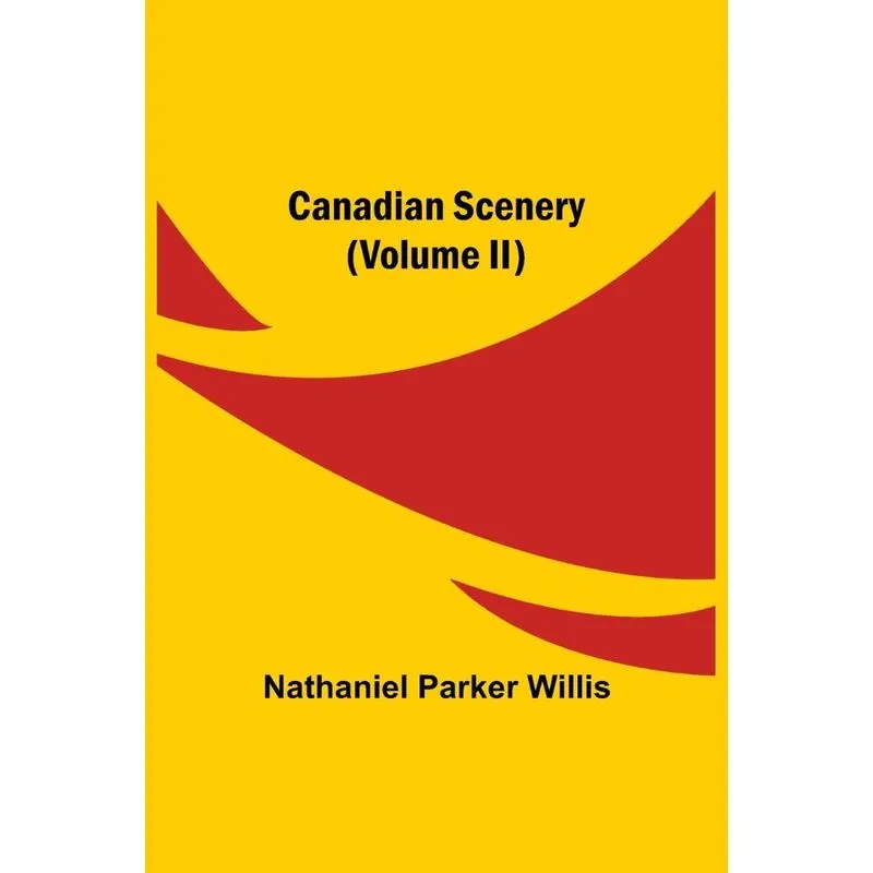 Canadian Scenery, (Volume II)