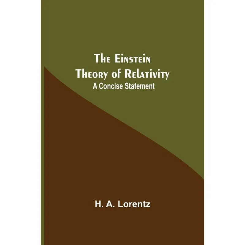 The Einstein Theory Of Relativity