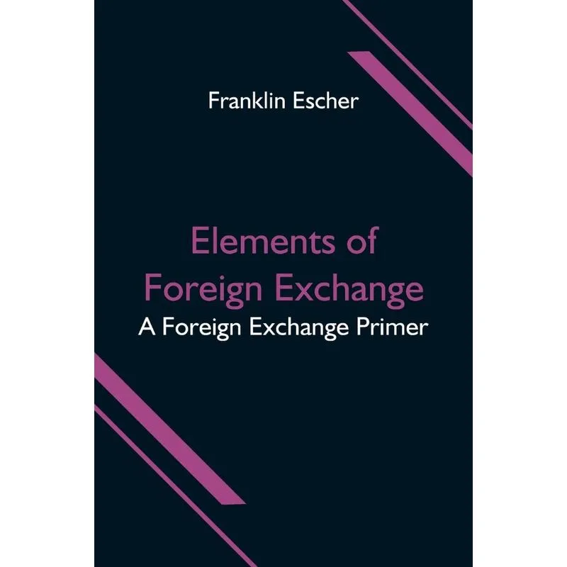 Elements of Foreign Exchange