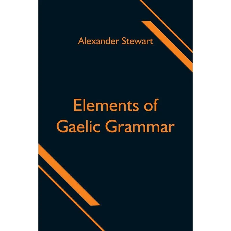 Elements of Gaelic Grammar