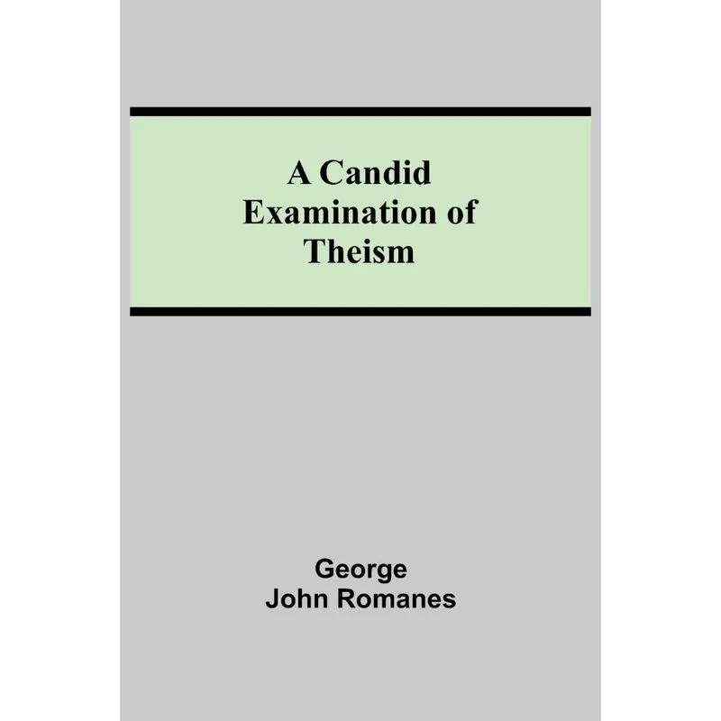 A Candid Examination of Theism