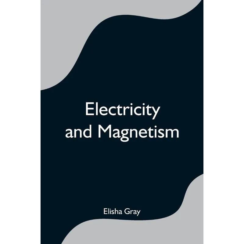 Electricity and Magnetism