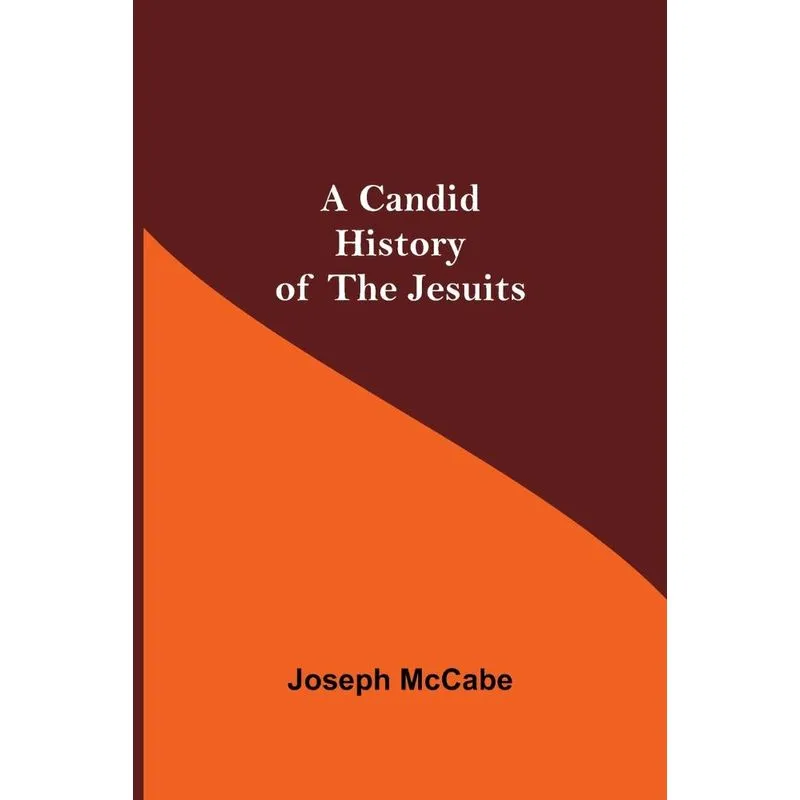 A Candid History of the Jesuits