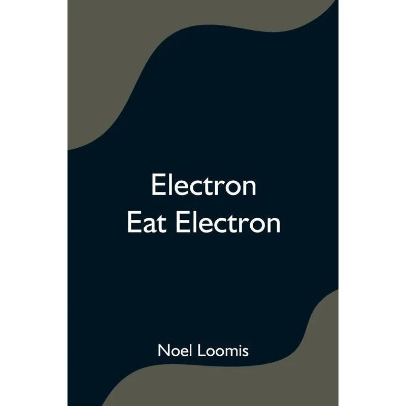 Electron Eat Electron