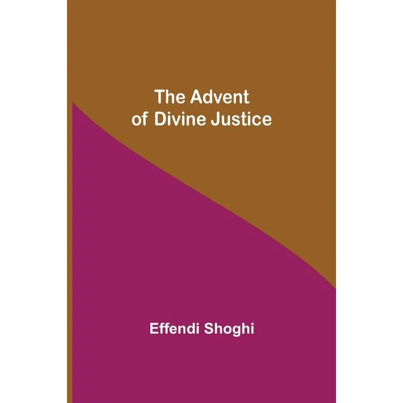 The Advent of Divine Justice