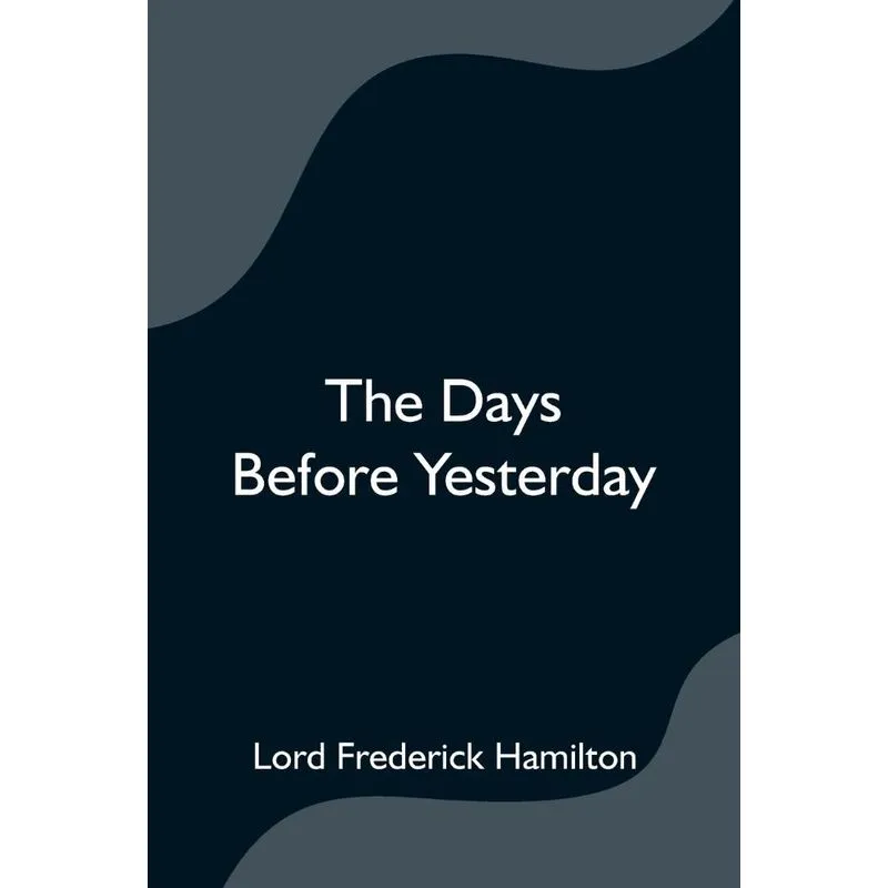 The Days Before Yesterday