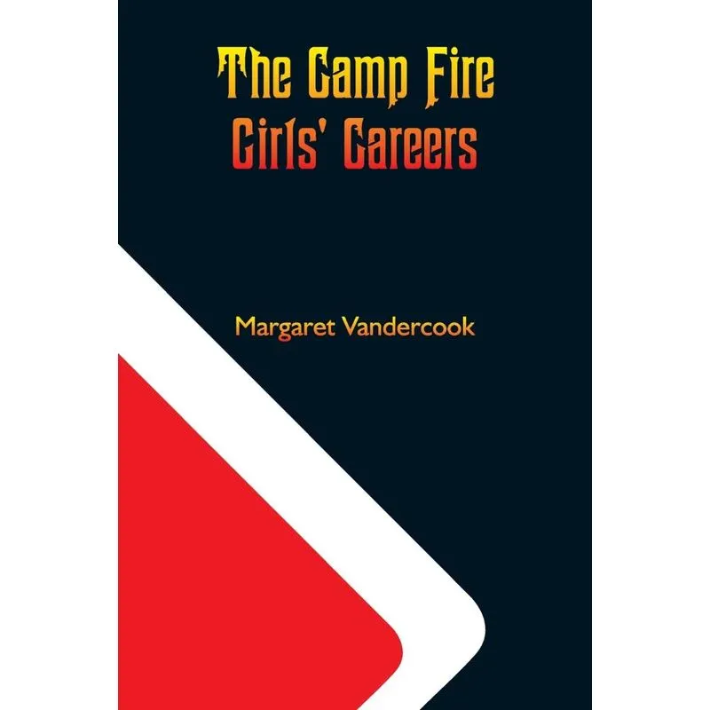 The Camp Fire Girls Careers