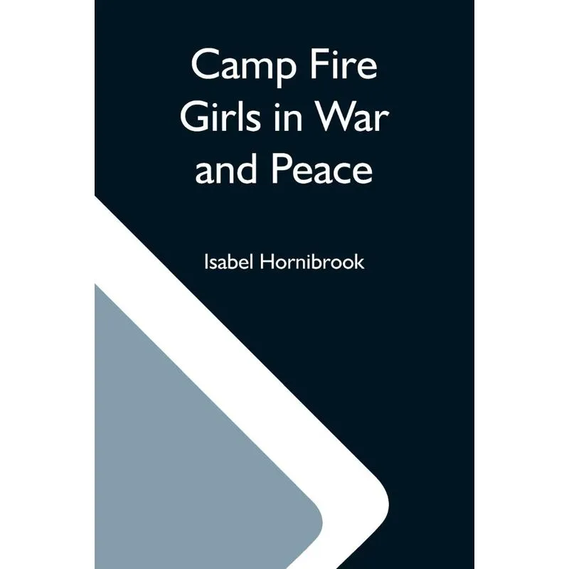 Camp Fire Girls In War And Peace