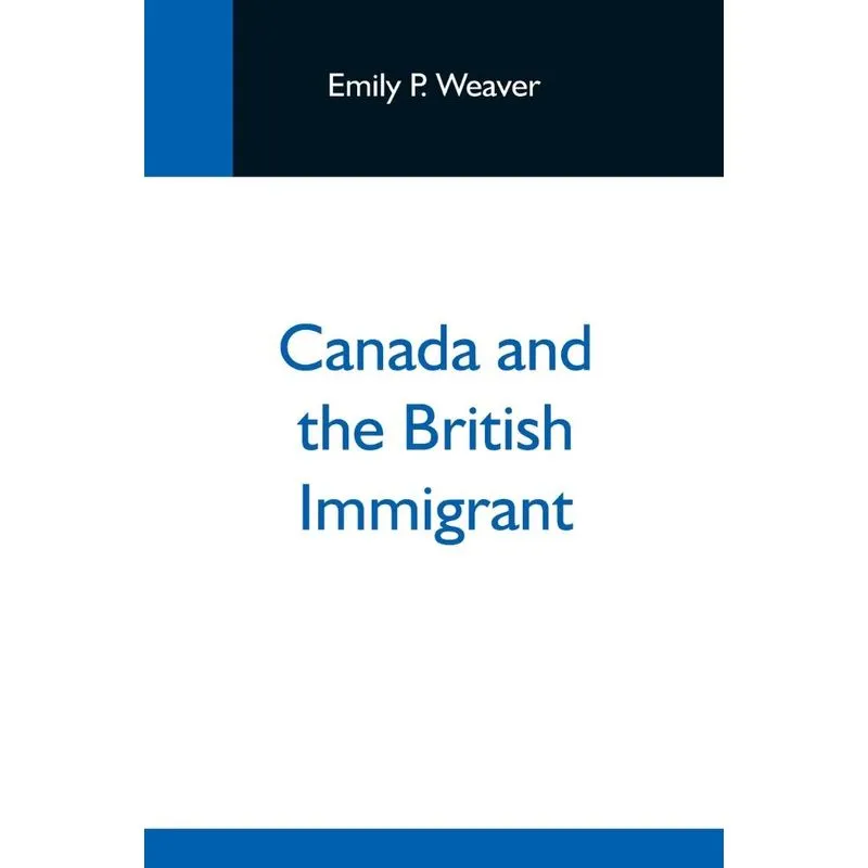 Canada And The British Immigrant