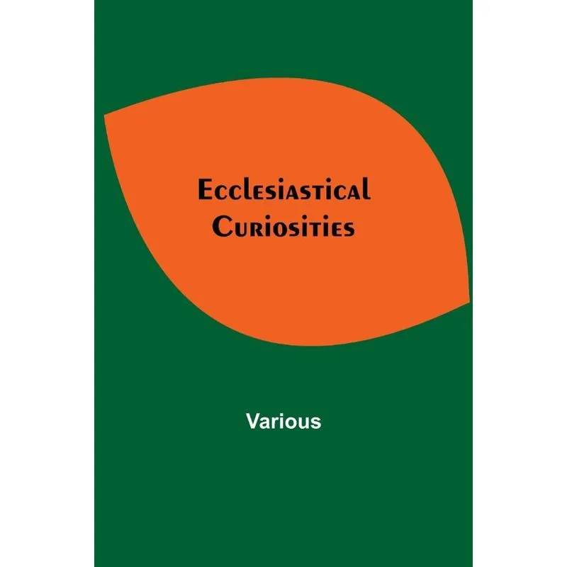 Ecclesiastical Curiosities