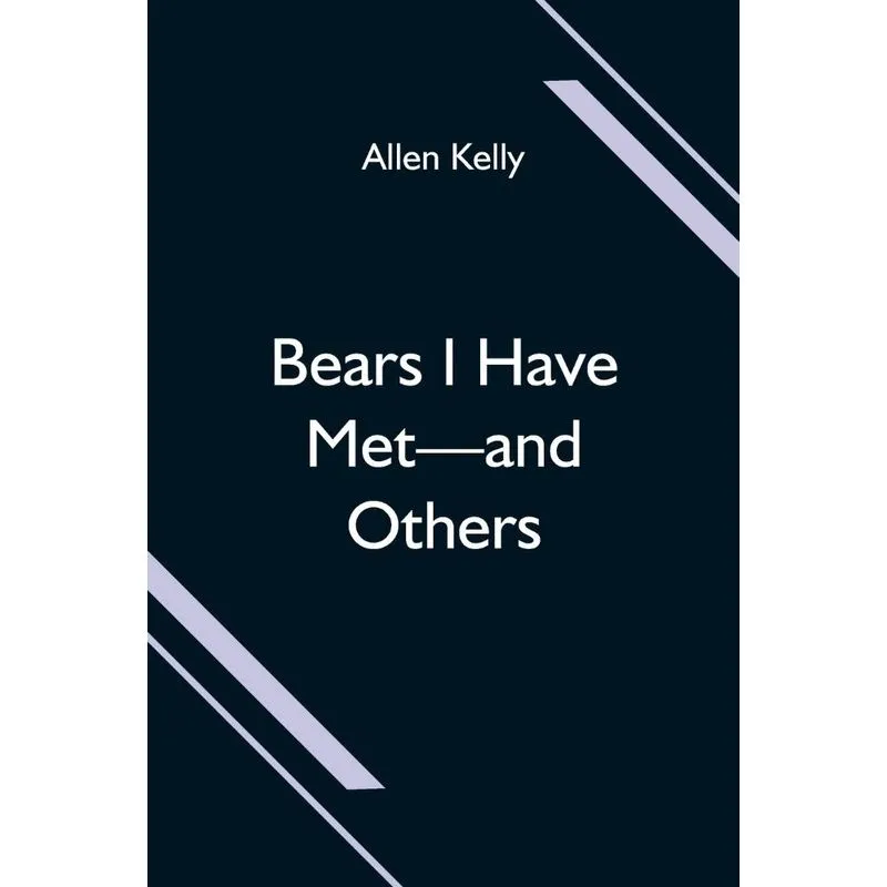 Bears I Have Met-and Others