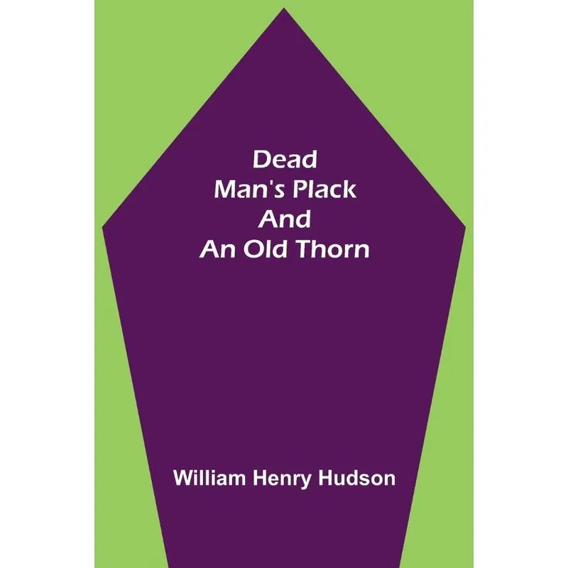 Dead Mans Plack and an Old Thorn