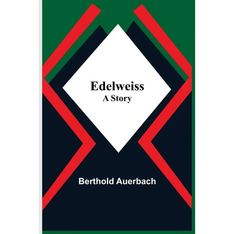 Edelweiss, A Story