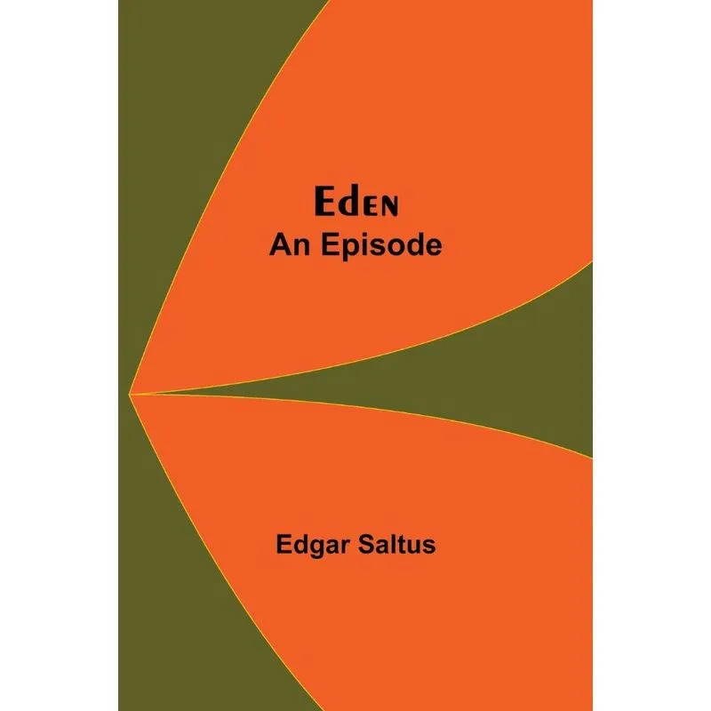 Eden, An Episode