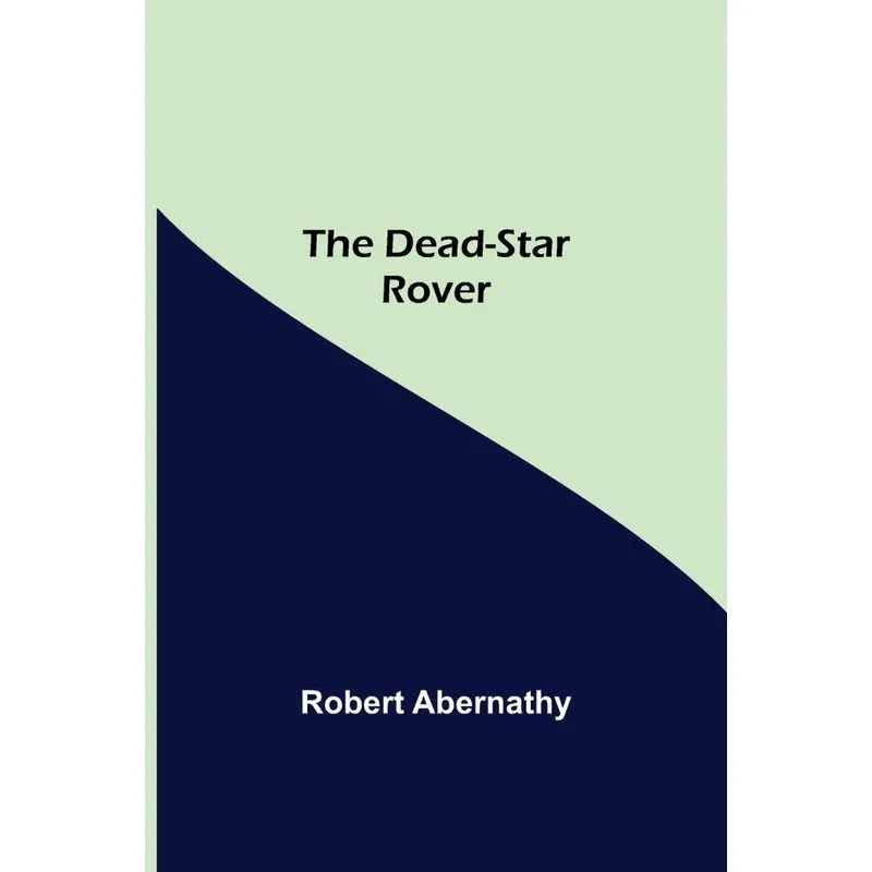 The Dead-Star Rover