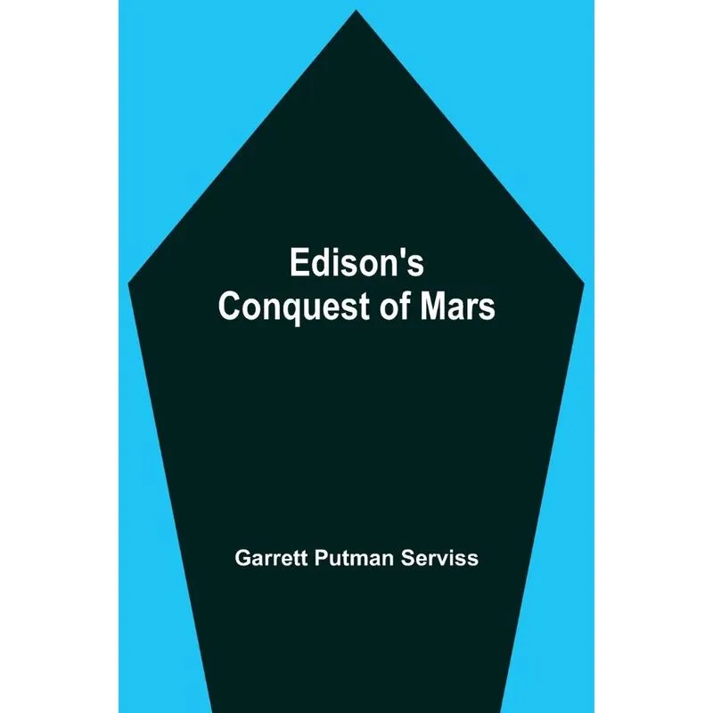 EdisonS Conquest Of Mars
