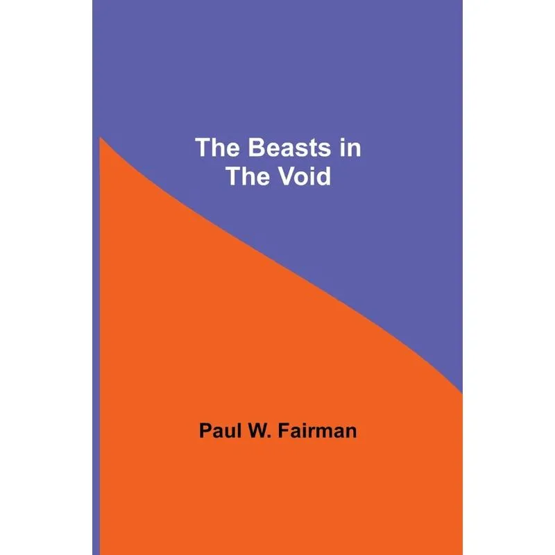 The Beasts in the Void
