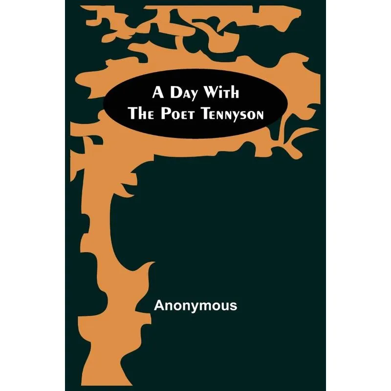 A Day with the Poet Tennyson