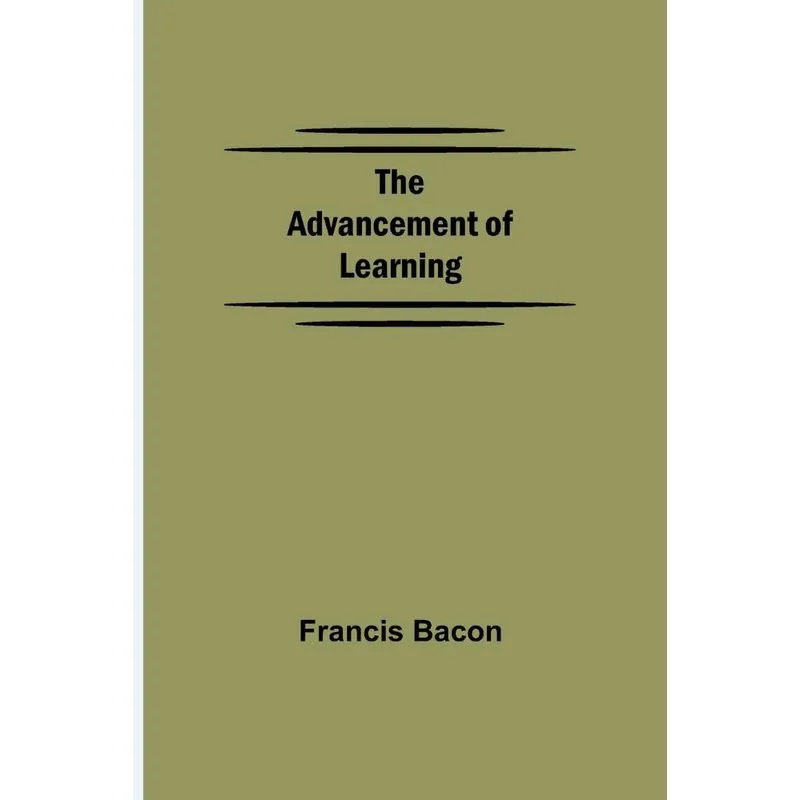 The Advancement of Learning
