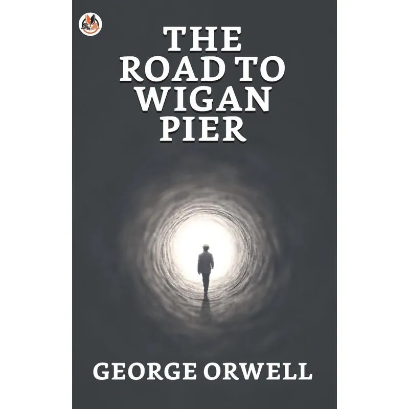 The Road To Wigan Pier