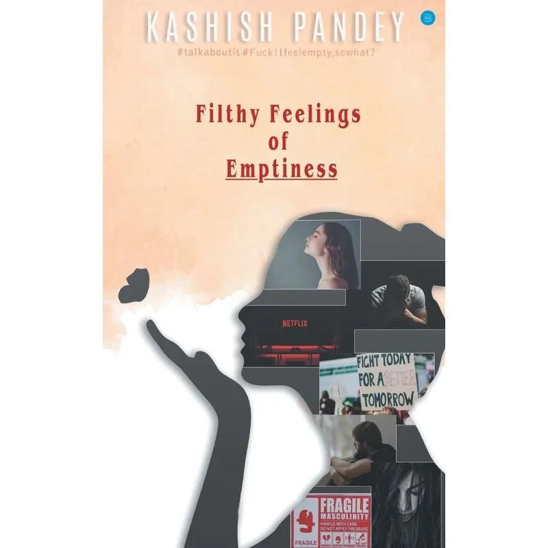 Filthy Feelings Of Emptiness