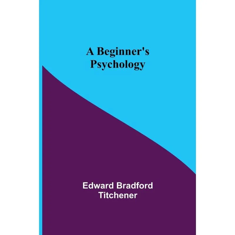 A Beginners Psychology