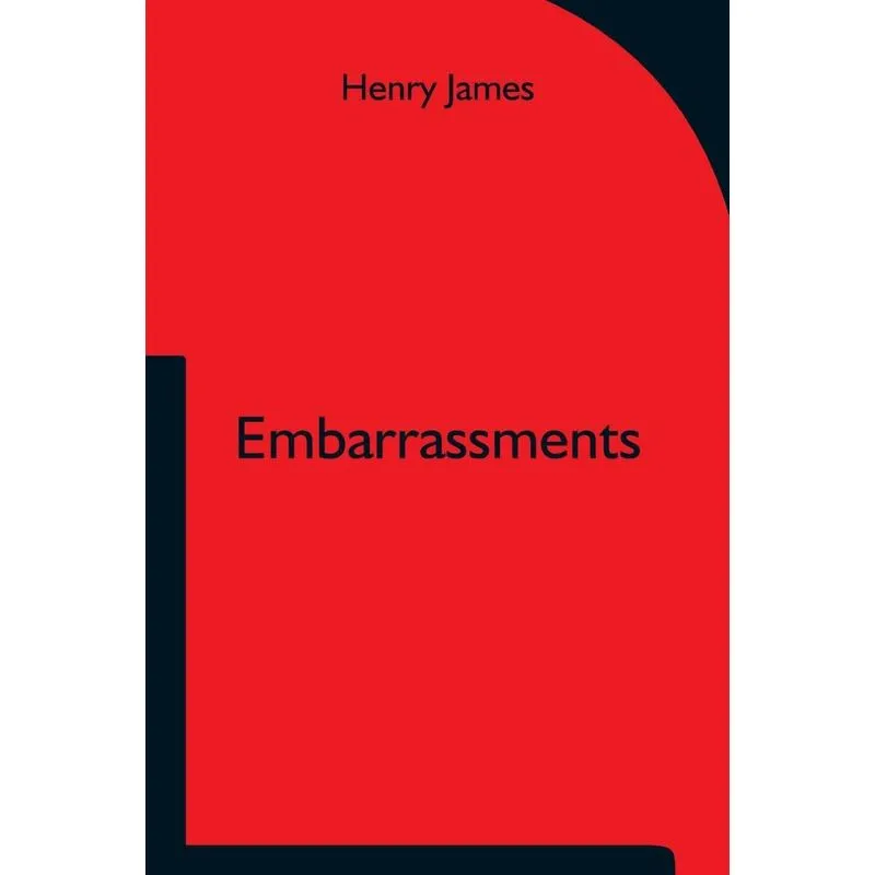 Embarrassments