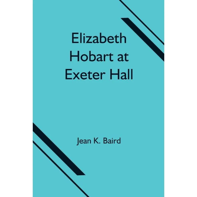 Elizabeth Hobart at Exeter Hall