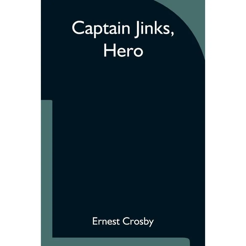 Captain Jinks, Hero