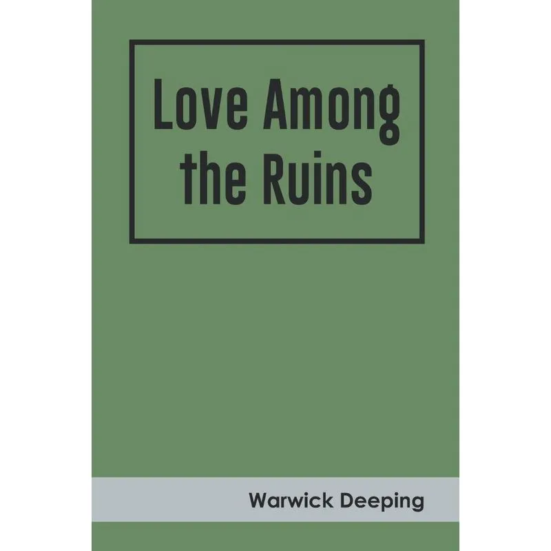 Love Among The Ruins