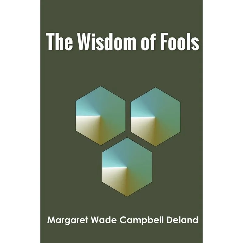 The Wisdom Of Fools