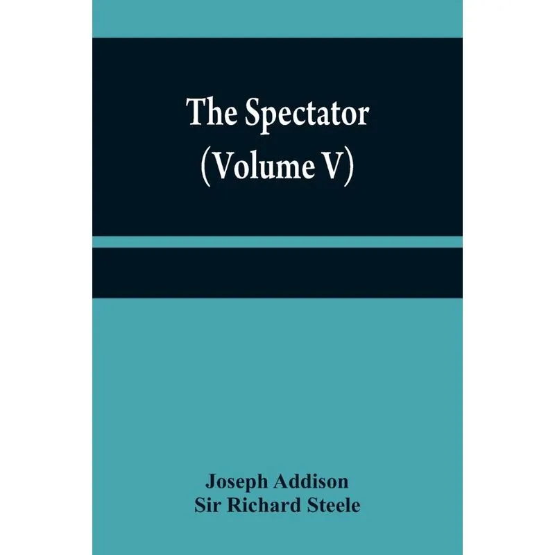 The Spectator (Volume V)
