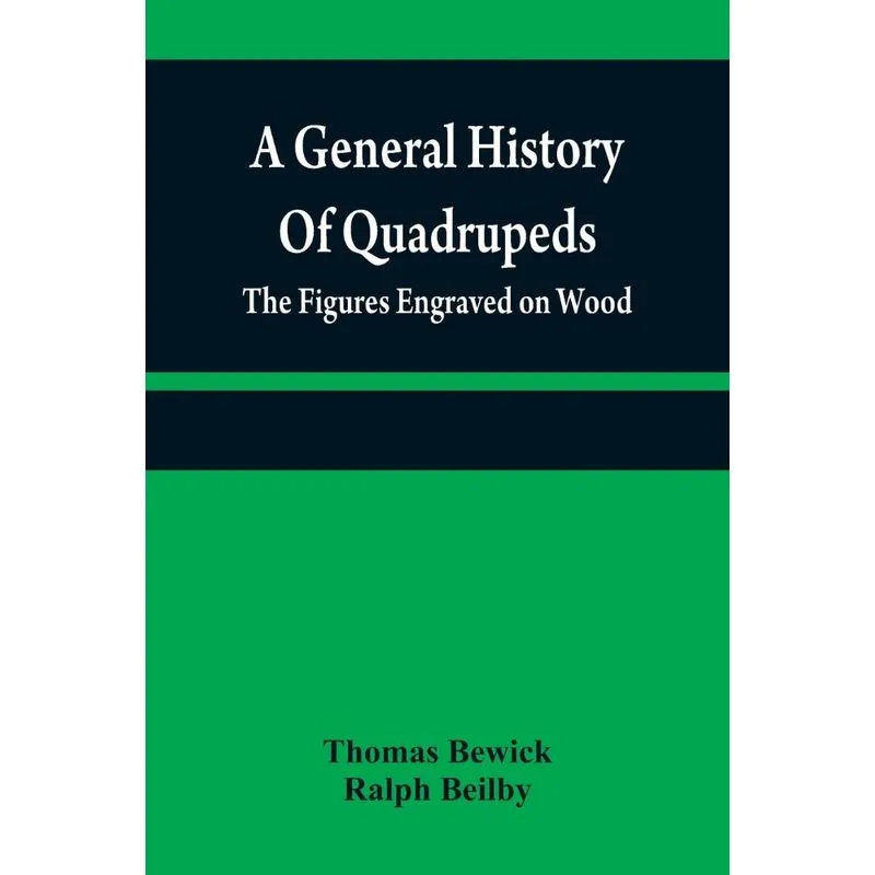 A general history of quadrupeds
