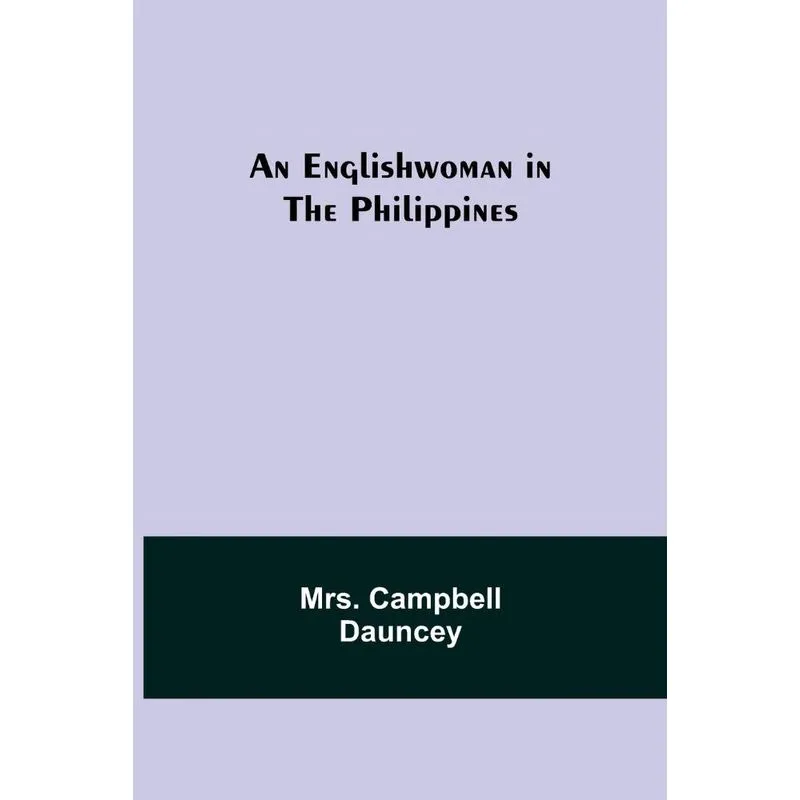 An Englishwoman in the Philippines