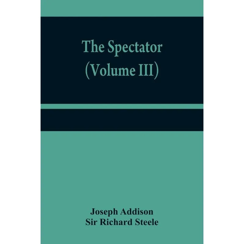 The Spectator (Volume III)